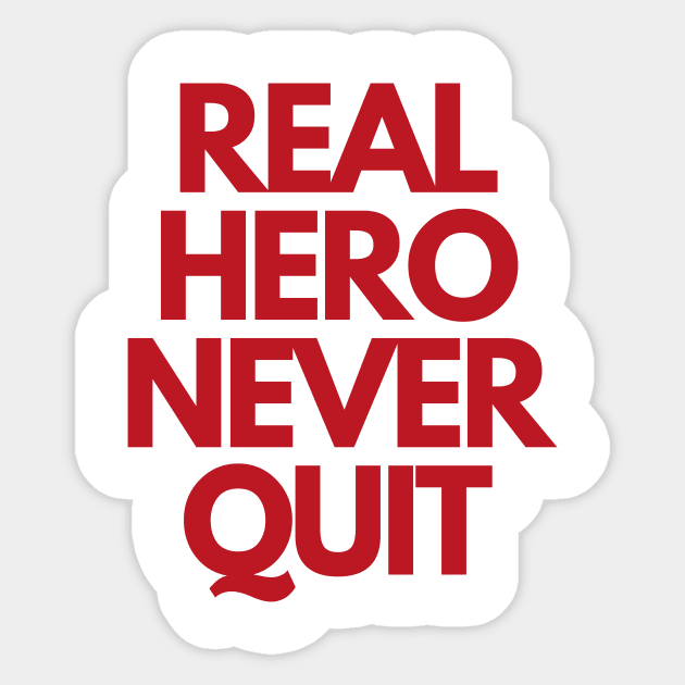 Real Hero Never Quit Sticker by ZiaAmelie